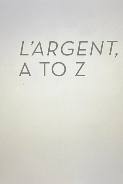 L’Argent A to Z