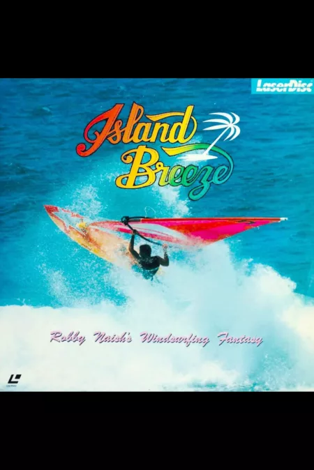 Island Breeze: Robby Naish's Windsurfing Fantasy