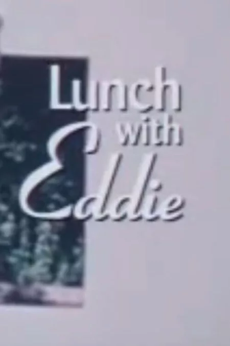 Lunch with Eddie