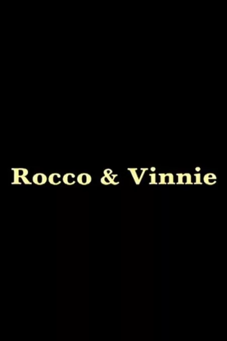 Rocco and Vinnie