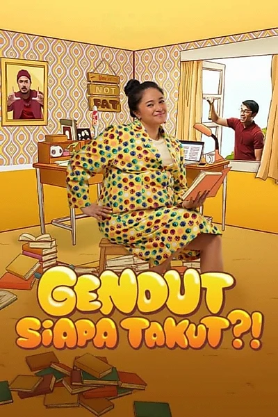 Gendut? Siapa Takut!