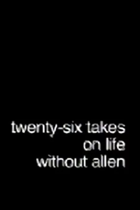 Twenty-Six Takes on Life Without Allen