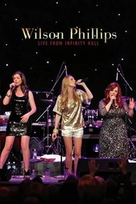 Wilson Phillips: Live from Infinity Hall