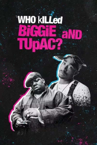 Who Killed Biggie and Tupac ?