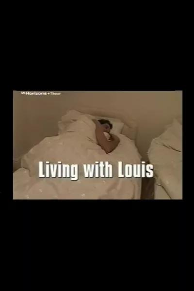 Living with Louis