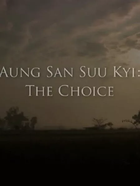 Aung San Suu Kyi: The Choice