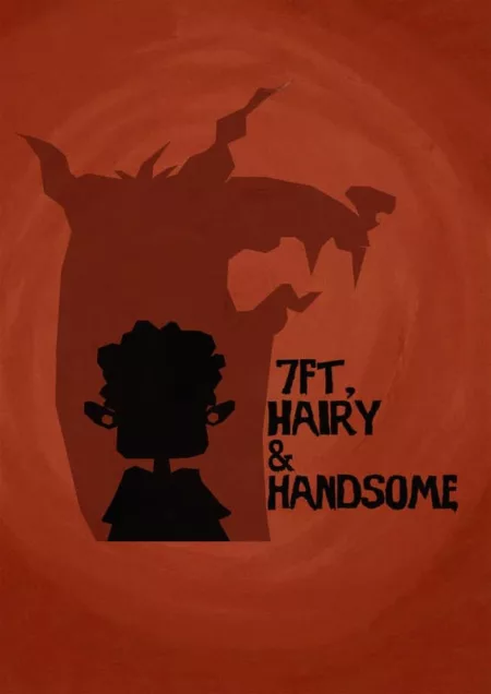 7ft, Hairy and Handsome