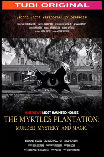 The Myrtles Plantation: Murder, Mystery, and Magic