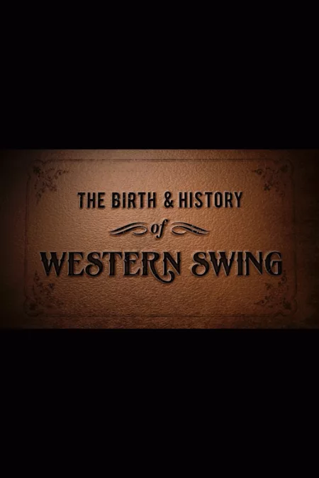 The Birth and History of Western Swing