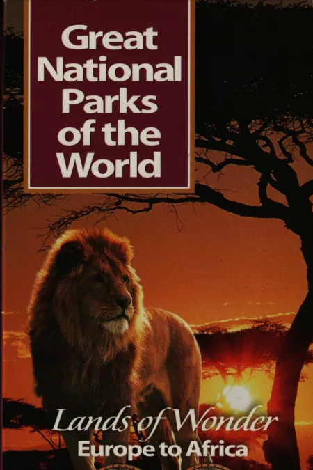 Great National Parks of the World: Lands of Wonder Europe to Africa