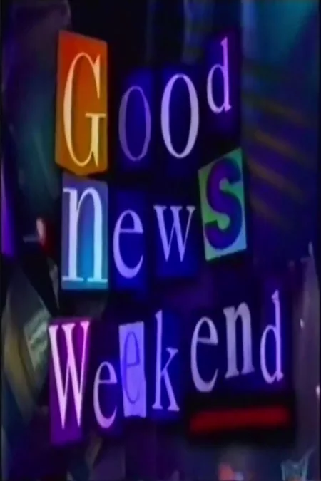 Good News Weekend