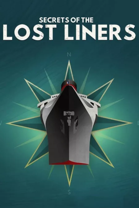 Secrets of The Lost Liners