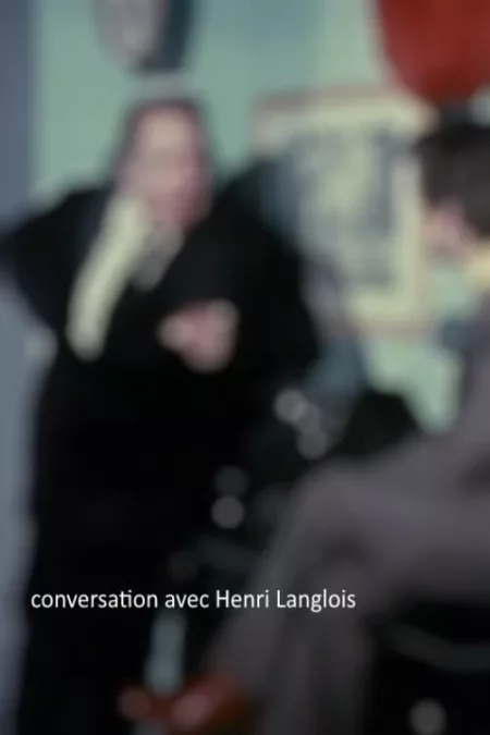 Conversation avec Henri Langlois