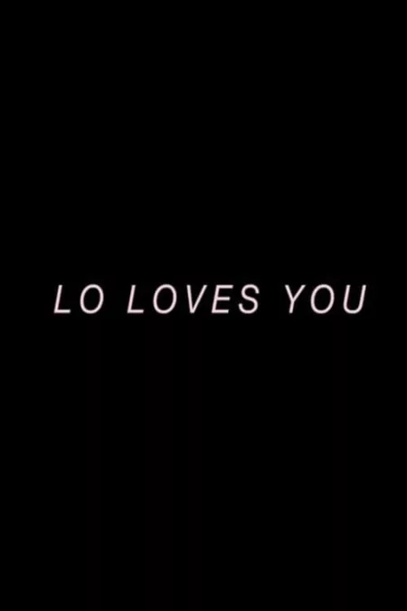 Lo Loves You