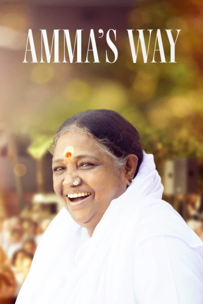 Amma’s Way – Un abbraccio al mondo