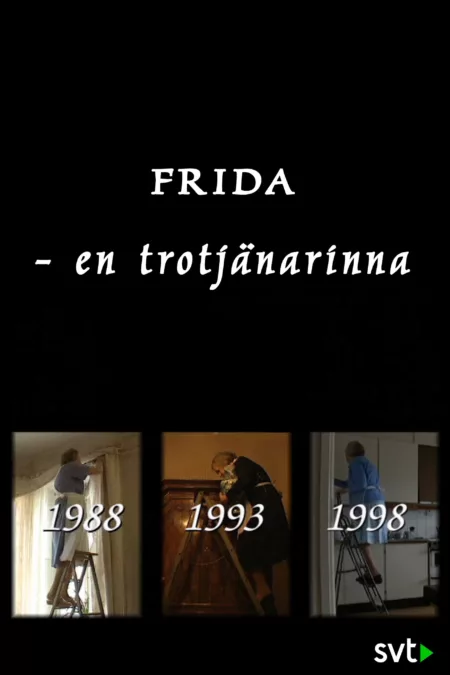 Frida - en trotjänarinna