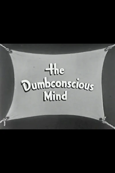 The Dumbconscious Mind