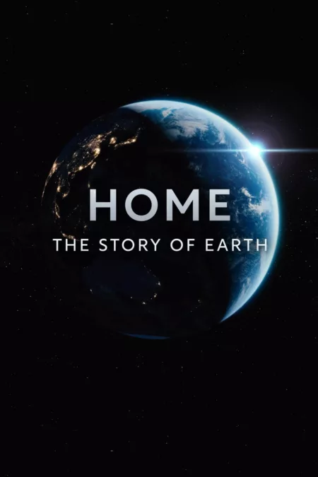 Home: The Story of Earth