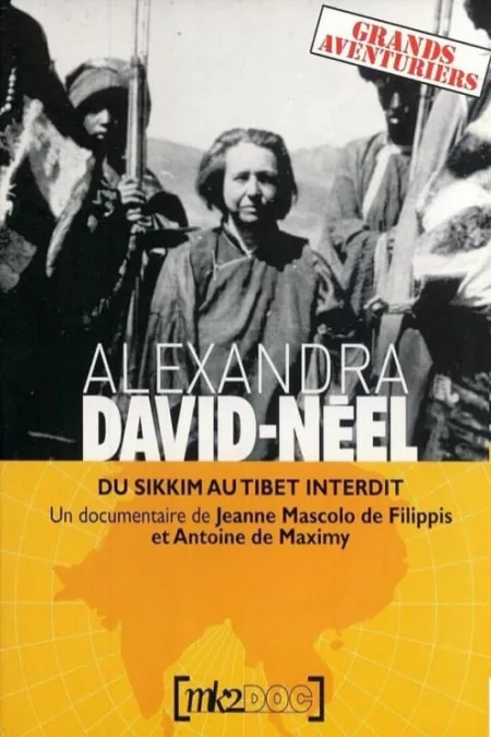 Alexandra David-Néel : Du Sikkim au Tibet Interdit