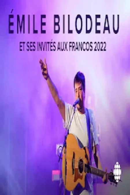 Émile Bilodeau et ses invités aux Francos 2022