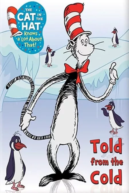The Cat in the Hat : Told From the Cold