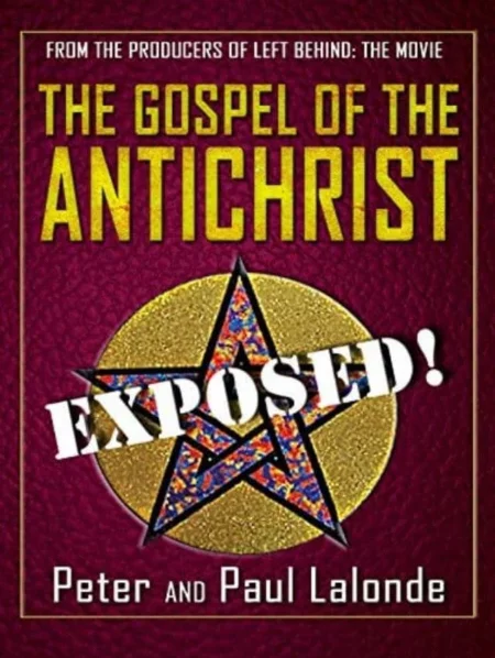 The Gospel of the Antichrist: Exposed