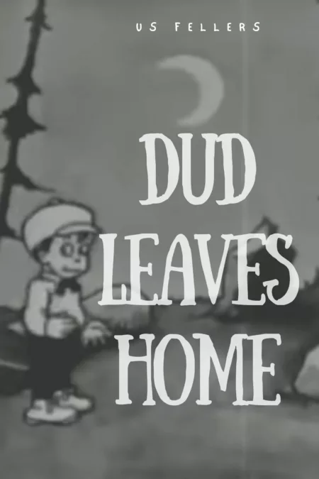 Dud Leaves Home