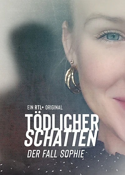 Tödlicher Schatten - Der Fall Sophie