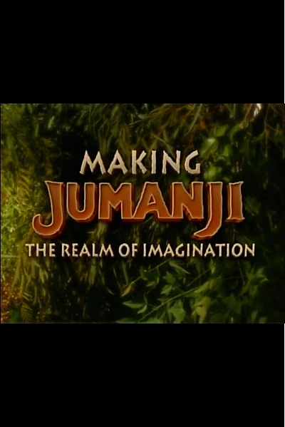 Making Jumanji: The Realm of Imagination