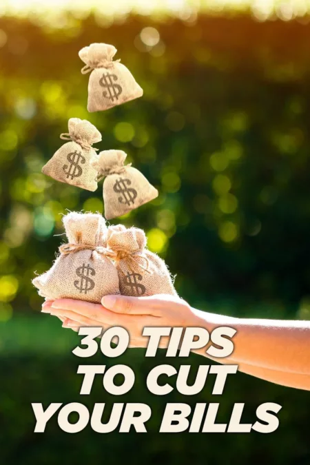 30 Tips to Cut Your Bills