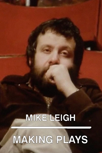 Mike Leigh: Making Plays