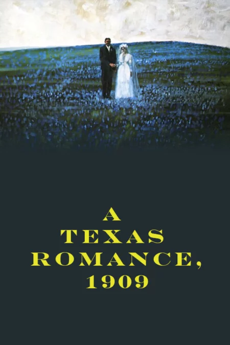 A Texas Romance, 1909
