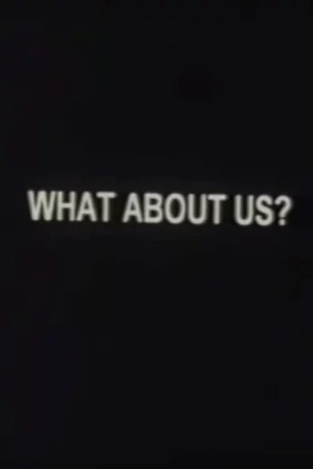 What About Us?