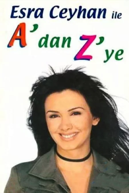 Esra Ceyhan'la A'dan Z'ye