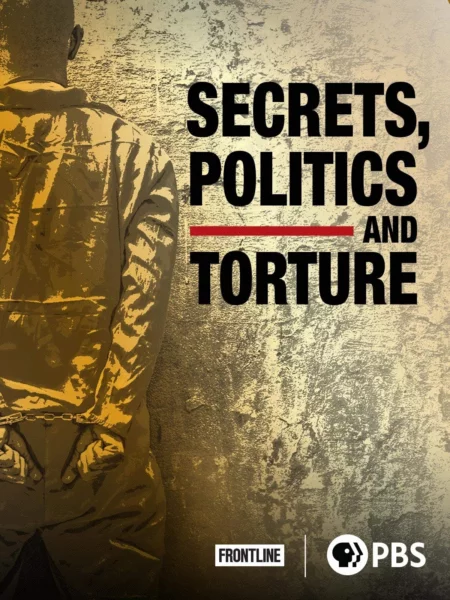 Secrets, Politics and Torture