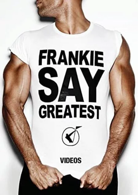 Frankie Goes to Hollywood: Frankie Say Greatest