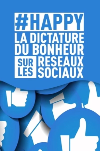 #HAPPY : la dictature du bonheur sur les réseaux sociaux