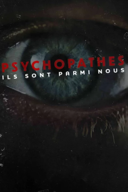 Psychopathes: ils sont parmi nous