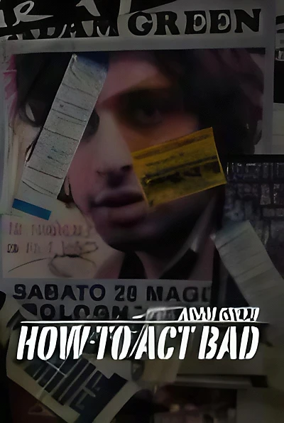 How to Act Bad