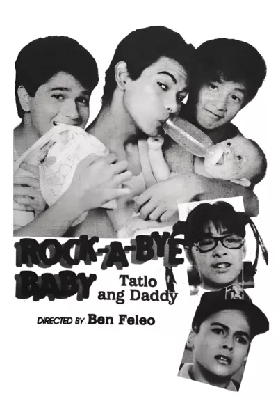 Rock-A-Bye Baby: Tatlo Ang Daddy