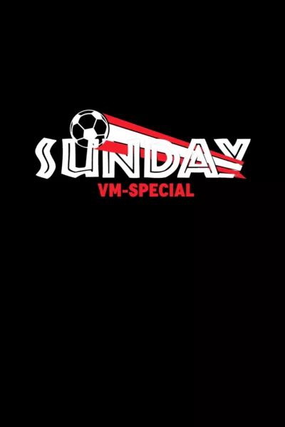 Sunday - VM Special