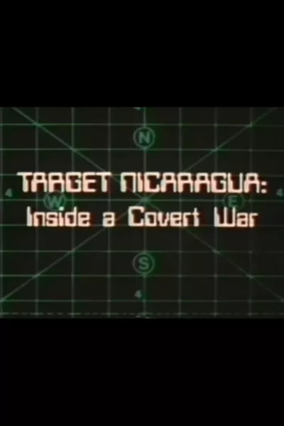 Target Nicaragua: Inside a Covert War