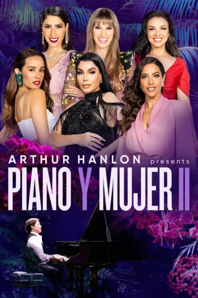 Arthur Hanlon Presents: Piano y Mujer II