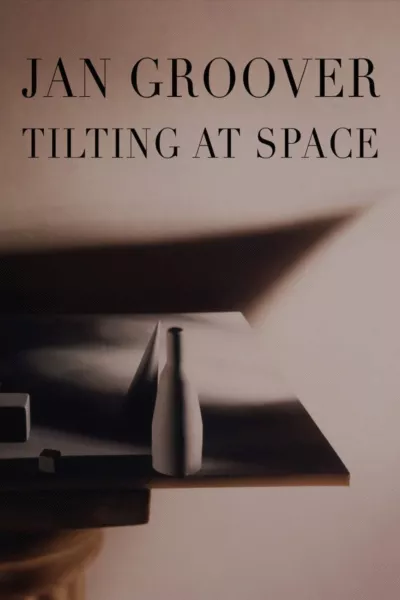 Jan Groover: Tilting at Space