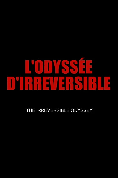 The Irreversible Odyssey