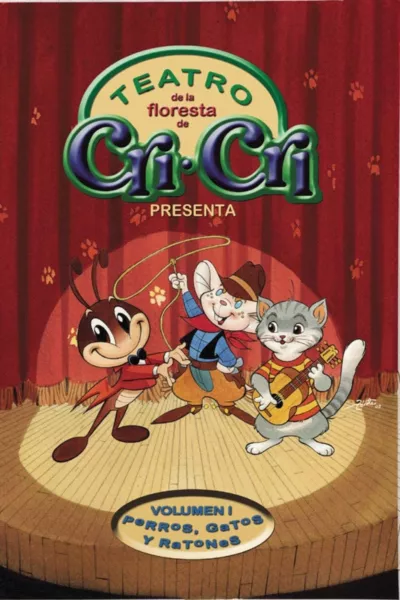 Cri Cri Teatro De La Floresta 1: Perros Gatos Y Ratones