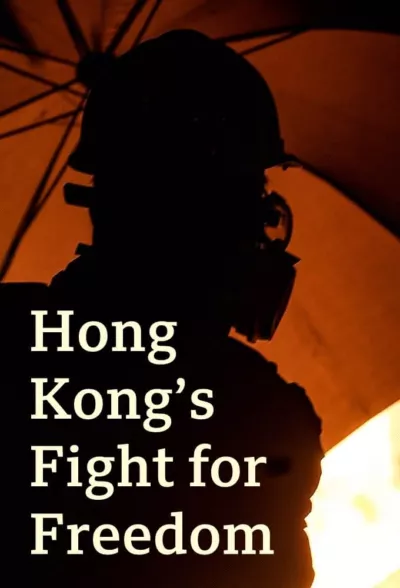 Hong Kong’s Fight for Freedom