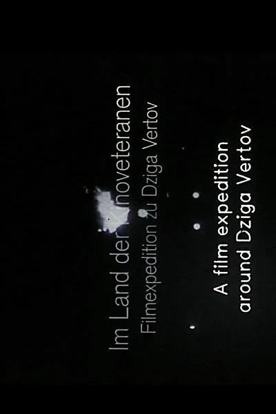 Im Land der Kinoveteranen: Filmexpedition zu Dziga Vertov