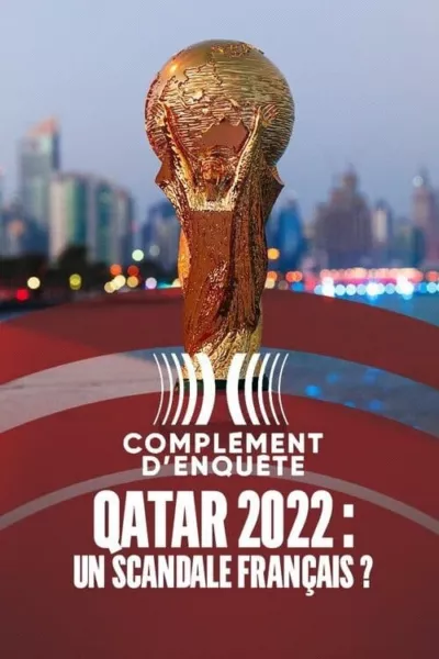 Qatargate, The Secrets Of The World Cup