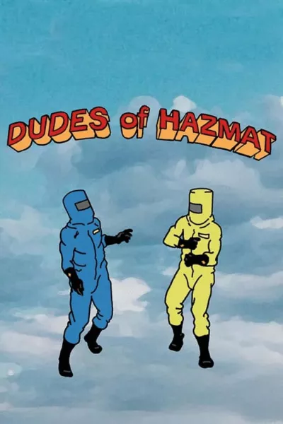 Dudes of Hazmat